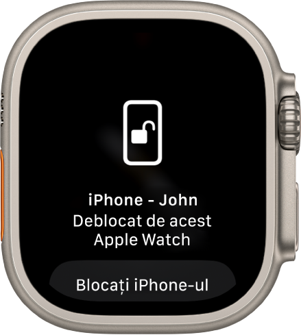 Ecran Apple Watch afișând mesajul “« iPhone - John» a fost deblocat de acest Apple Watch”. Butonul Blocați iPhone-ul se află dedesubt.