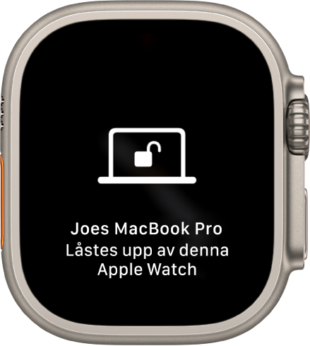Apple Watch-skärm som visar följande meddelande: MacBook Pro som tillhör Johan låstes upp med denna Apple Watch.