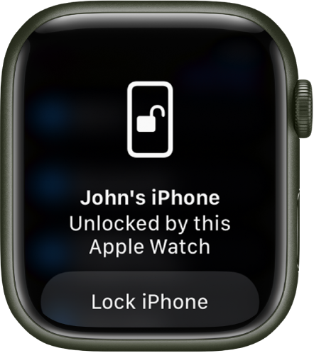 The Apple Watch screen showing the words “John’s iPhone Unlocked by this Apple Watch.” The Lock iPhone button is below.