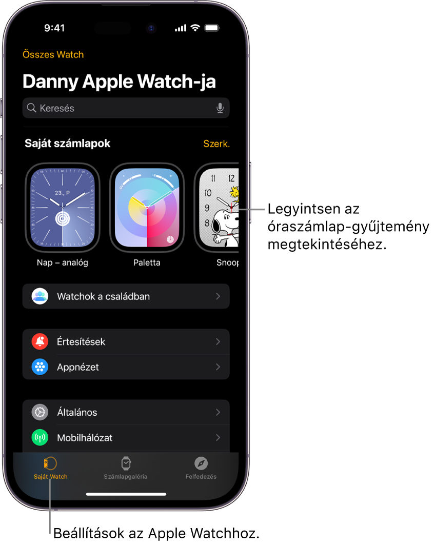 Az iPhone Apple Watch appja a Saját Watch képernyővel; az óraszámlapok a felső részen jelennek meg, a beállítások pedig az alsón. Az Apple Watch app képernyőjének alján három lap látható: a bal oldali lap a Saját Watch, ahol megadhatja az Apple Watch beállításait; a következő a Számlapgaléria, ahol az elérhető óraszámlapok és komplikációk között böngészhet; ezután következik a Felfedezés, ahol további információkat tudhat meg az Apple Watchról.