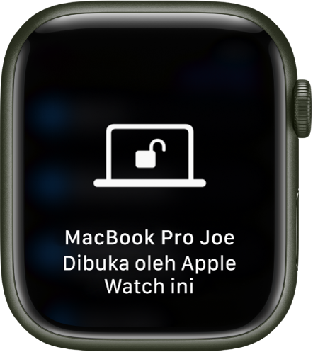 Layar Apple Watch menampilkan pesan, “MacBook Pro Joe Dibuka oleh Apple Watch ini”.