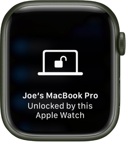 „Apple Watch“ ekranas, kuriame rodomas pranešimas „Joe’s MacBook Pro Unlocked by this Apple Watch“.