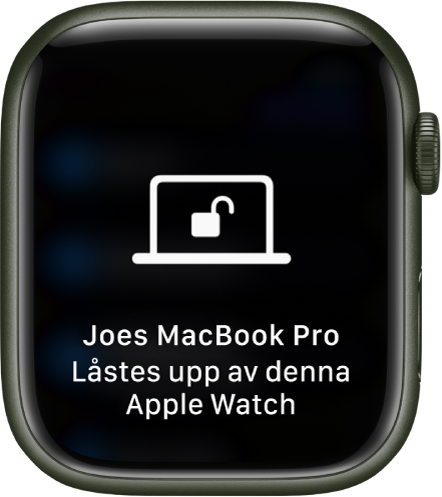 Apple Watch-skärm som visar följande meddelande: MacBook Pro som tillhör Johan låstes upp med denna Apple Watch.