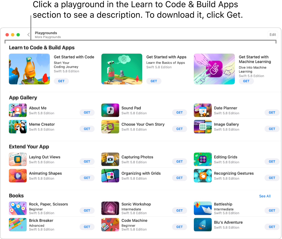 The More Playgrounds window. At the top is the Learn to Code & Build Apps section, showing tutorial playgrounds designed to help you learn how to code—each has a Get button you can click to download it. The second section, App Gallery, has sample apps you can use as starting points to build apps by adding your own code. The apps in the third section, Extend Your App, contain code you can use to extend other apps you download or create. The fourth section, Books, includes playground books.