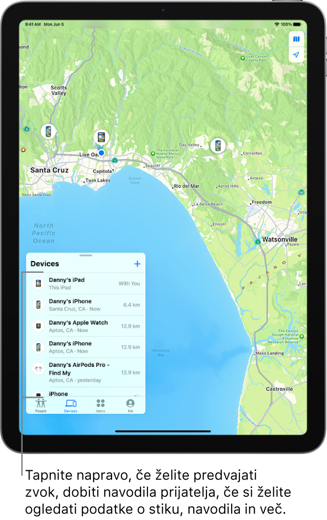 Zaslon Find My odprt na seznamu Devices. Navedene naprave vključujejo Dannyjev iPad, Dannyjev iPhone, Dannyjevo uro Apple Watch in Dannyjeve AirPods Pro. Njihove lokacije so prikazane na zemljevidu v bližini kraja Santa Cruz.