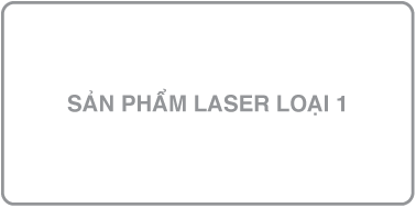 Nhãn ghi “Sản phẩm laser loại 1”.