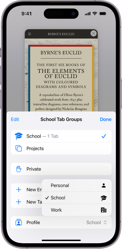An iPhone screen, showing a Tab Group with the Tab Groups menu open. At the bottom of the menu, Profile is selected, and a menu shows the profiles Personal, School, and Work. The School profile is currently selected.
