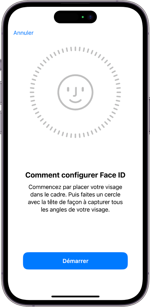 L’écran de configuration de la reconnaissance de Face ID. Un visage est affiché à l’écran. Un cercle l’entoure. Le texte sous le visage indique à l’utilisateur qu’il doit déplacer lentement sa tête de façon à remplir le cercle.