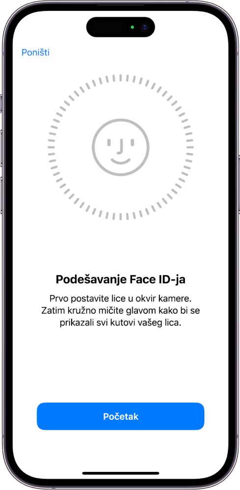 Zaslon za podešavanja prepoznavanja Face ID-ja. Na zaslonu se prikazuje lice, uokvireno krugom. Tekst ispod lica upućuje korisnika da polako pomiče glavu kako bi se krug zatvorio.