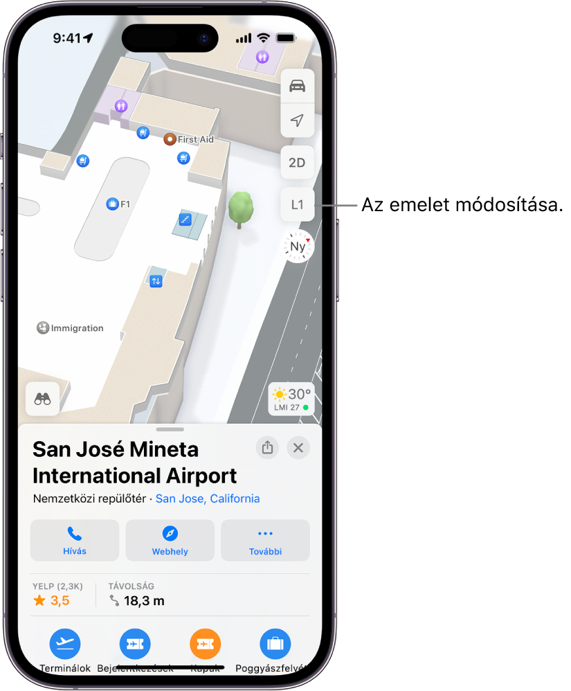 Beltéri térkép egy repülőtéri terminálról. A jellemzők közt megtalálható a bevándorlási ellenőrzőpont, lépcsők, mosdók és elsősegélyhelyek. Az L1 (1. szint) gombbal módosíthatja a többszintes épületekben a szintet.