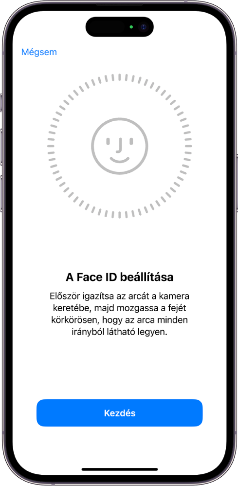 A Face ID-felismerés beállítási képernyője. A képernyőn egy arc látható egy kör belsejében. Az arc alatt lévő szöveg arra kéri a felhasználót, hogy lassan mozgassa a fejét a kör bezárásához.
