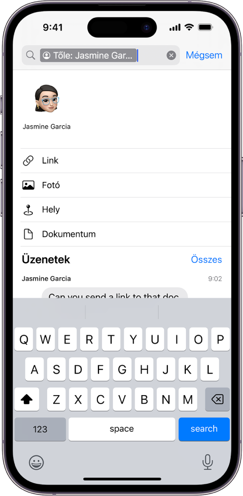A keresőmező az Üzenetek appban. A keresőmező egy címkét tartalmaz, amely egy adott személy üzeneteire szűkíti a keresést. Opcióként további címkék jelennek meg, amelyek hozzáadhatók a keresőmezőhöz – Link, Fotó, Hely és Dokumentum.