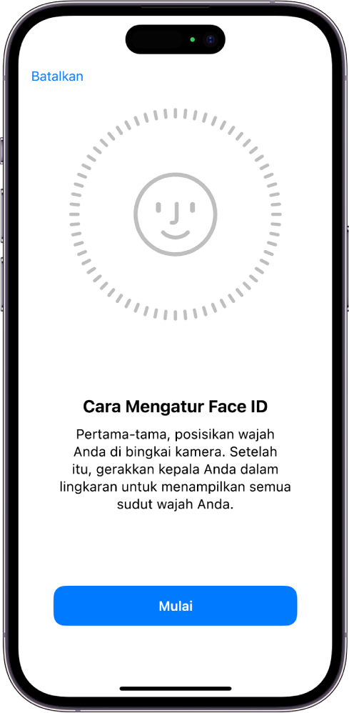 Layar pengaturan pengenalan Face ID. Wajah ditampilkan di layar, dikelilingi lingkaran. Teks di bawah wajah menginstruksikan pengguna untuk memindahkan kepalanya secara perlahan untuk melengkapi lingkaran.