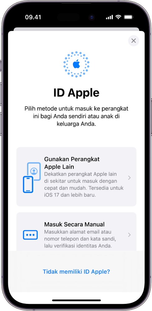 Layar masuk ID Apple dengan pilihan untuk masuk menggunakan perangkat Apple lain, masuk secara manual, atau tidak memiliki ID Apple.