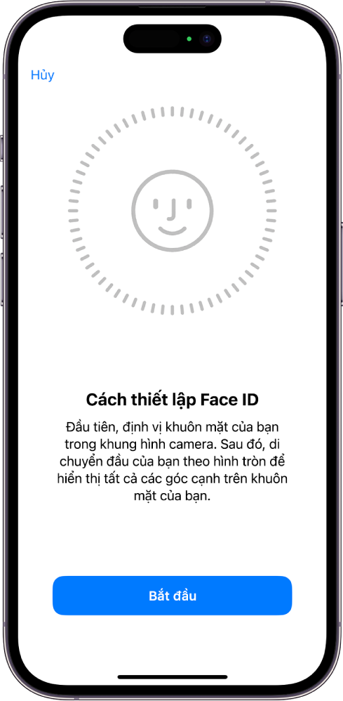 Màn hình thiết lập nhận dạng Face ID. Một khuôn mặt được hiển thị trên màn hình, được bao quanh trong một vòng tròn. Văn bản bên dưới khuôn mặt hướng dẫn người dùng di chuyển chậm đầu của họ để hoàn thành vòng tròn.