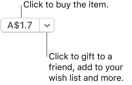 A button displaying a price. Click the price to buy the item. Click the arrow next to the price to gift the item to a friend, add the item to your wish list and more.