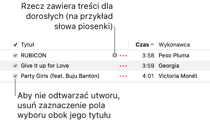 Fragment listy utworów w kategorii Muzyka z widocznymi polami wyboru. Pierwszy utwór oznaczony jest jako przeznaczony tylko dla osób dorosłych (ponieważ na przykład jego słowa zawierają wulgaryzmy). Jeśli utwór nie ma być odtwarzany, należy usunąć zaznaczenie jego pola wyboru.