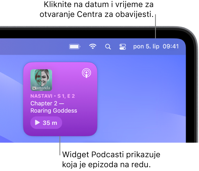 Widget Podcasta Sljedeće na redu s prikazom epizode za nastavak. Kliknite na datum i vrijeme na traci s izbornicima za otvaranje Centra za obavijesti i prilagodbu widgeta.