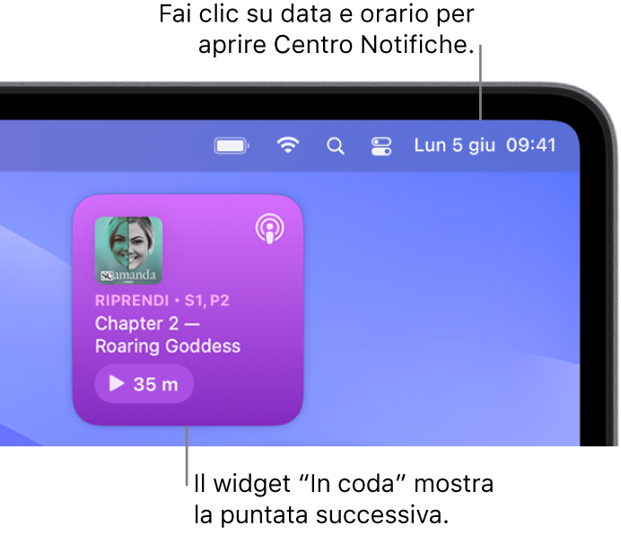 Il widget “In coda” di Podcast mostra una puntata in pausa. Fai clic su data e ora nella barra dei menu per aprire Centro Notifiche e personalizzare i widget.