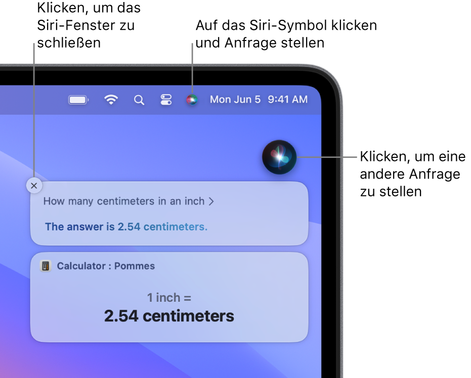 Das Siri-Symbol oben rechts in der Menüleiste auf dem Mac-Schreibtisch und das Siri-Fenster mit der Frage nach der Anzahl der Zentimetern pro Inch und der zugehörigen Antwort (der Umrechnung des Rechners). Klicke auf das Symbol oben rechts im Siri-Fenster, um eine andere Frage zu stellen. Klicke auf die Taste zum Schließen, um das Siri-Fenster zu schließen.