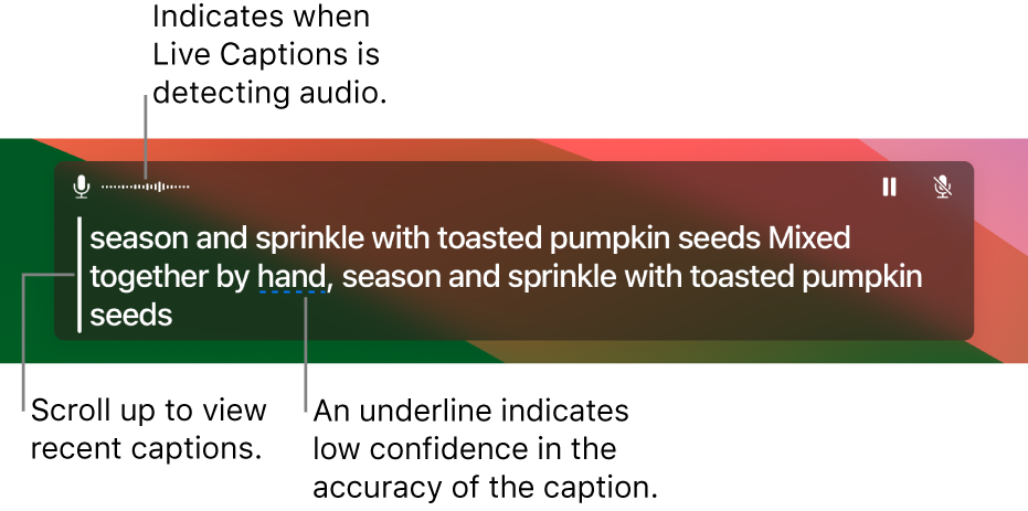 A real-time transcription of the computer’s microphone audio is shown as scrollable text in the Live Captions window. An underlined word indicates low confidence in the accuracy of that caption.