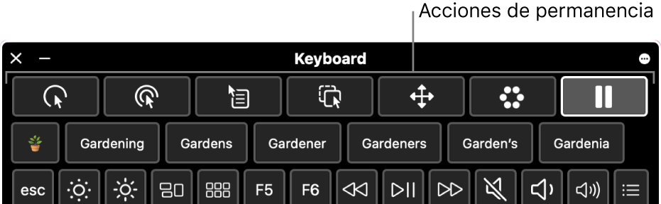 Botones de acción de Permanencia que se encuentran en la parte superior del teclado de Accesibilidad.