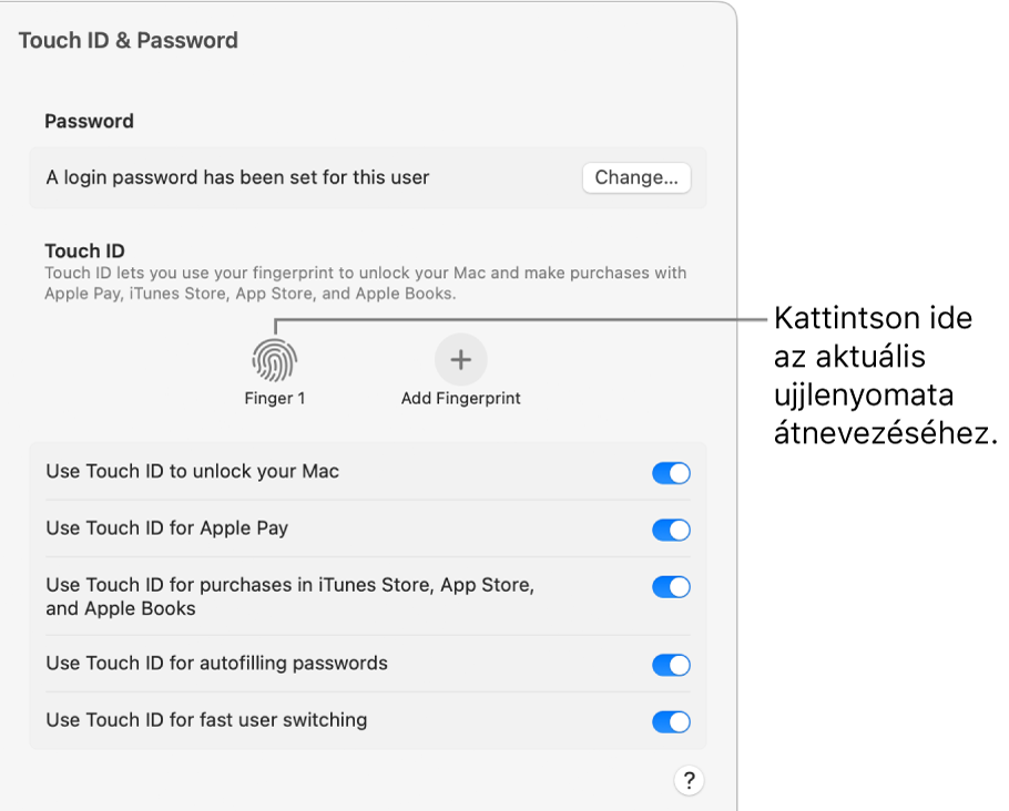 A Touch ID és jelszó beállítások panelje mutatja, hogy az ujjlenyomat elkészült, és használható a Mac feloldásához.