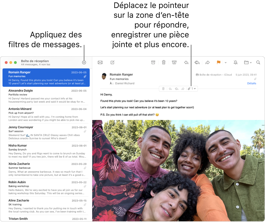 La fenêtre Mail. Cliquez sur le bouton Filtrer dans la barre d’outils pour appliquer les filtres de messages. Pour afficher les boutons permettant de répondre à un message, de sauvegarder des pièces jointes et autres, placez le pointeur sur la zone d’en-tête d’un message.