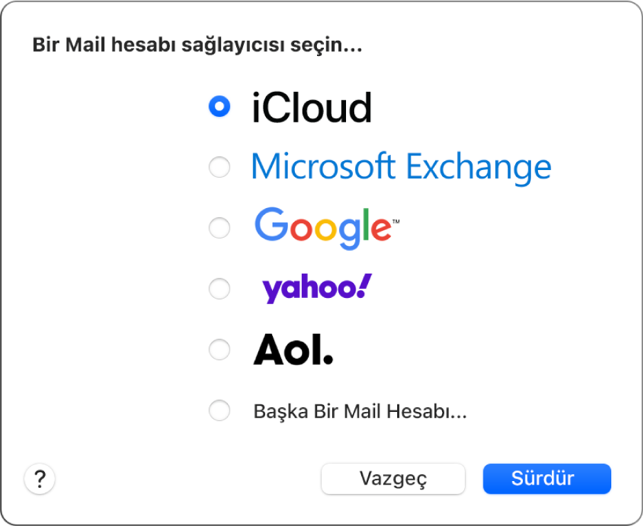 iCloud, Microsoft Exchange, Google, Yahoo, AOL ve Diğer Mail Hesabı’nın gösterildiği e-posta hesap türünün seçildiği sorgu kutusu.