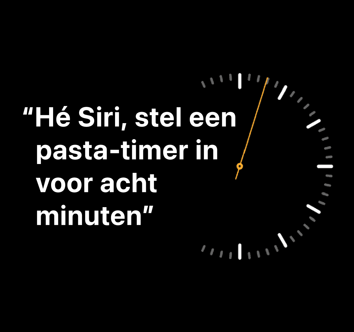 Een afbeelding met de tekst "Hé, Siri, stel een pasta-timer in voor acht minuten"