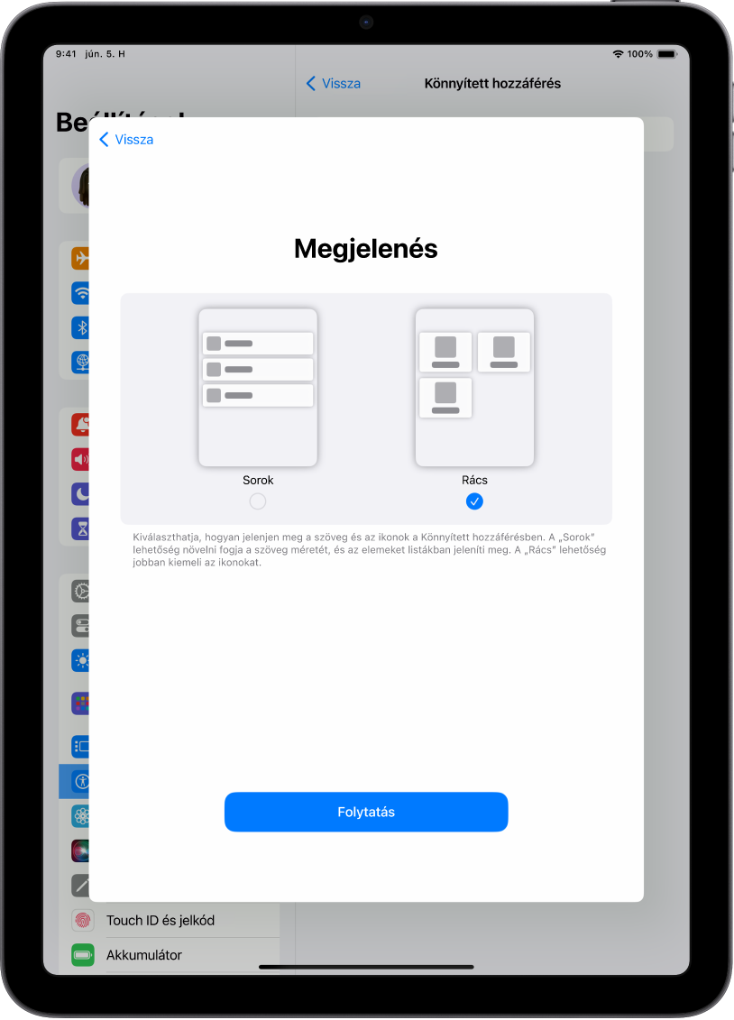 Egy Könnyített hozzáféréshez beállítás alatt álló iPad, a tartalmak könnyen olvasható listában vagy a képeket és ikonokat kiemelő nagy rácsban történő megjelenítésének kiválasztására szolgáló lehetőségekkel.