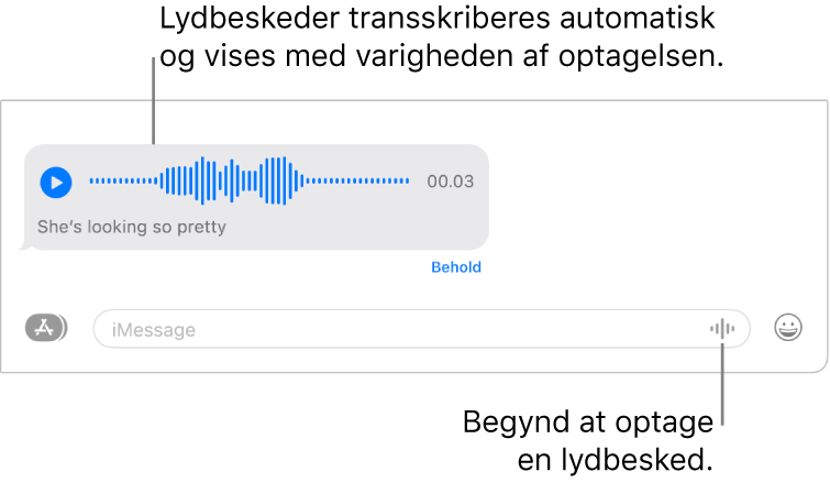 En samtale i Beskeder med knappen Optag lyd ved siden af tekstfeltet nederst i vinduet. En lydbesked med transskriptionen og længden på optagelsen vises i samtalen.