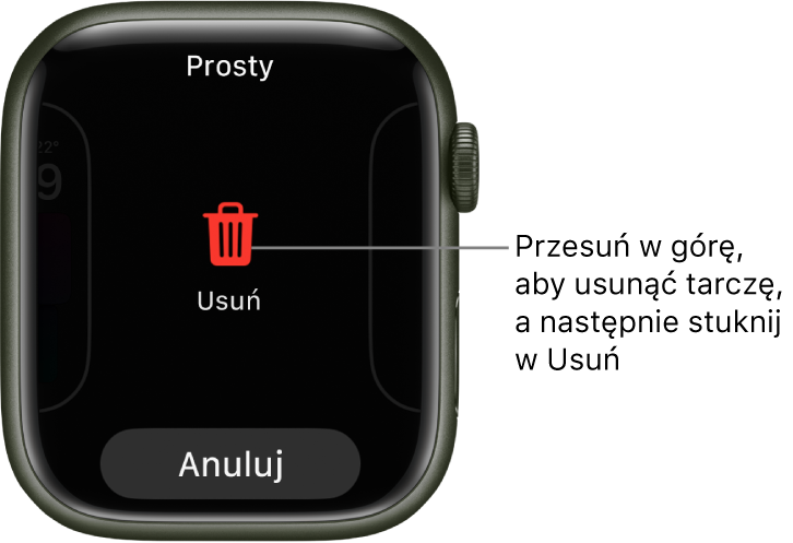 Ekran Apple Watch wyświetlający przyciski Usuń i Anuluj, które pojawiają się po przejściu przesunięciem do tarczy zegarka, a następnie przesunięciu w górę w celu jej usunięcia.