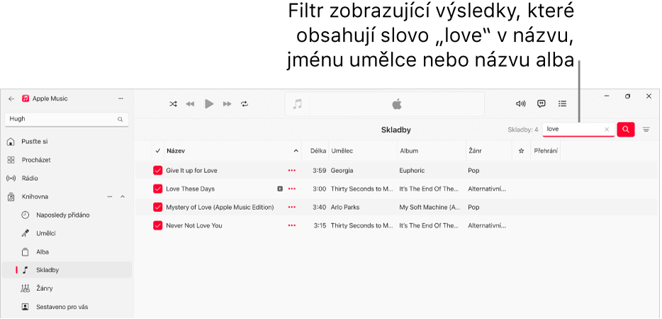 Okno Apple Music se seznamem skladeb, které se zobrazí, když se do pole filtru v pravém horním rohu zadá slovo „love“. Skladby v seznamu obsahují slovo „love“ v názvu skladby, jménu umělce nebo názvu alba.
