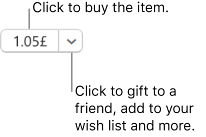 A button displaying a price. Select the price to buy the item. Select the arrow next to the price to gift the item to a friend, add the item to your wish list and more.
