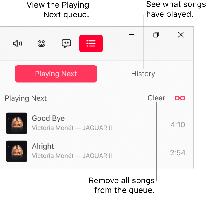 The top-right corner of the Apple Music window with the Playing Next button at the top of the Playing Next queue. The History button is to the right of the Playing Next button. Select the History button to see the previously played songs. The Clear link is below the History button. Select the Clear link to remove all songs from the queue.
