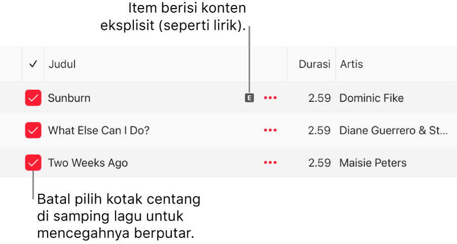 Detail daftar lagu di Apple Music, menampilkan kotak centang dan simbol eksplisit untuk lagu pertama (menandakan bahwa lagu memiliki konten eksplisit seperti lirik). Batalkan pilihan kotak centang di samping lagu untuk mencegahnya diputar.