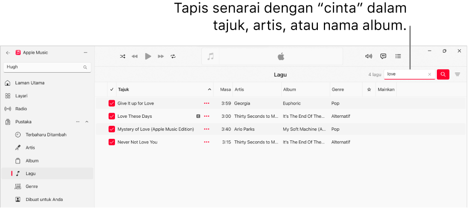 Tetingkap Apple Music menunjukkan senarai lagu yang kelihatan apabila “cinta” dimasukkan dalam medan penapis di penjuru kanan atas. Lagu dalam senarai termasuk perkataan "cinta" dalam tajuk, artis atau nama albumnya.