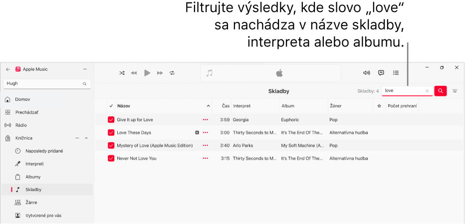 Okno Apple Music zobrazujúce zoznam skladieb, ktoré sa zobrazia, keď sa do poľa filtra v pravom hornom rohu zadá slovo „láska“. Skladby v zozname obsahujú slovo „love (láska)” vo svojom názve, v názve interpreta alebo v názve albumu.