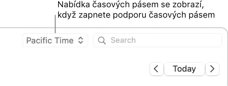Pokud zapnete podporu časových pásem, zobrazí se vlevo od pole hledání nabídka časových pásem