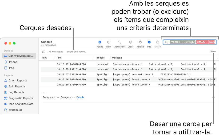 Finestra de la Consola amb criteris de cerca introduïts. Les cerques poden incloure i excloure registres o activitats segons diverses categories.