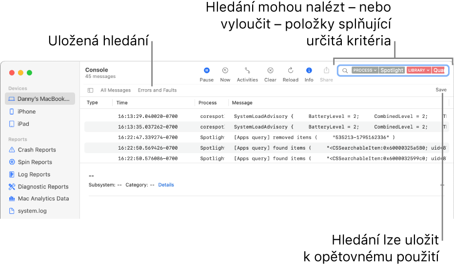 Okno Konzoly se zadaným vyhledávacím kritériem. Do hledání lze zahrnout nebo z něj vyloučit protokoly nebo aktivity na základě různých kategorií