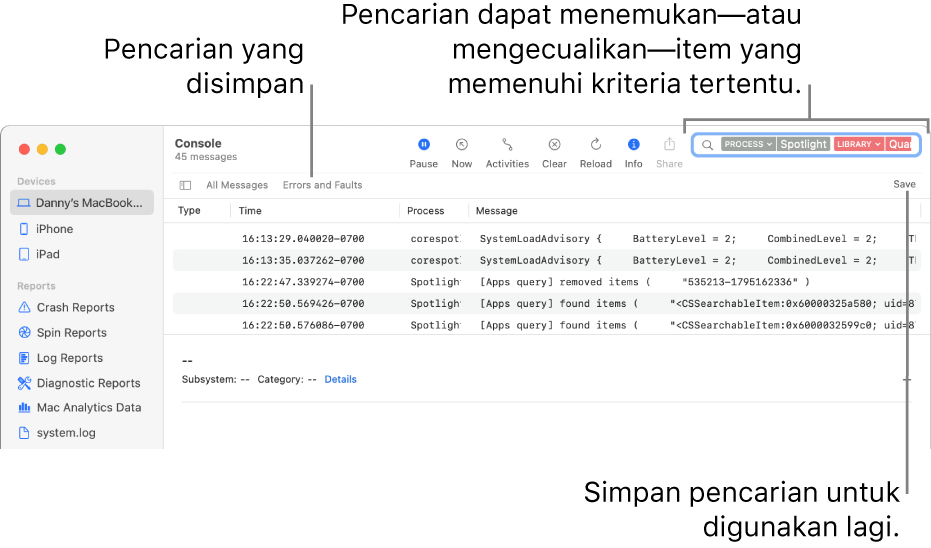 Jendela Konsol dengan kriteria pencarian dimasukkan. Pencarian dapat menyertakan dan mengecualikan log dan aktivitas berdasarkan berbagai kategori.