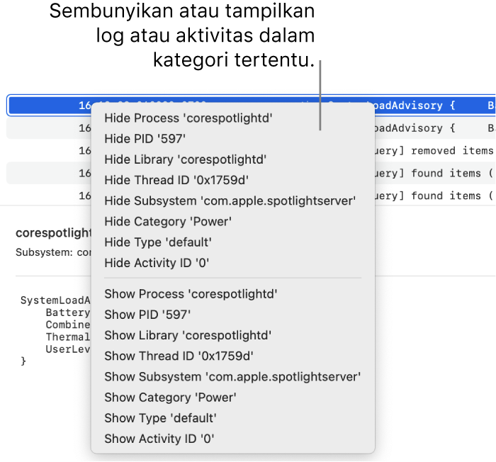 Sebagian jendela Konsol dengan menu pintasan ditampilkan sehingga Anda dapat menyembunyikan atau menampilkan log atau aktivitas yang memenuhi kriteria tertentu.