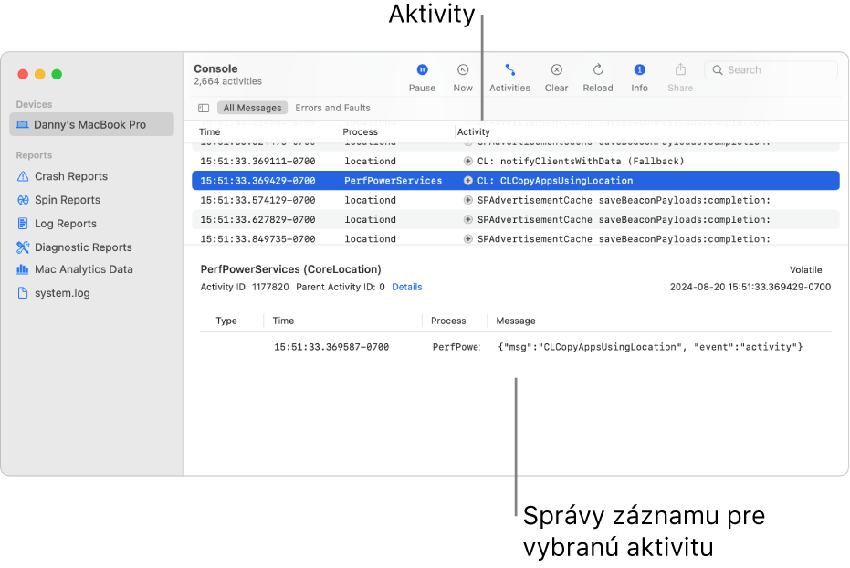 Okno Konzoly zobrazujúce aktivity v hornej časti a správy záznamov pre vybranú aktivitu v spodnej časti.