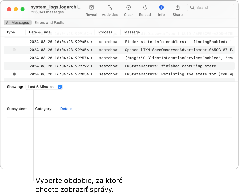 Okno Konzoly zobrazujúce archív záznamu. Pre správy, ktoré chcete zobraziť, vyberte časový rozsah z poľa Zobrazené, ktoré sa nachádza v ľavej dolnej časti obrazovky.