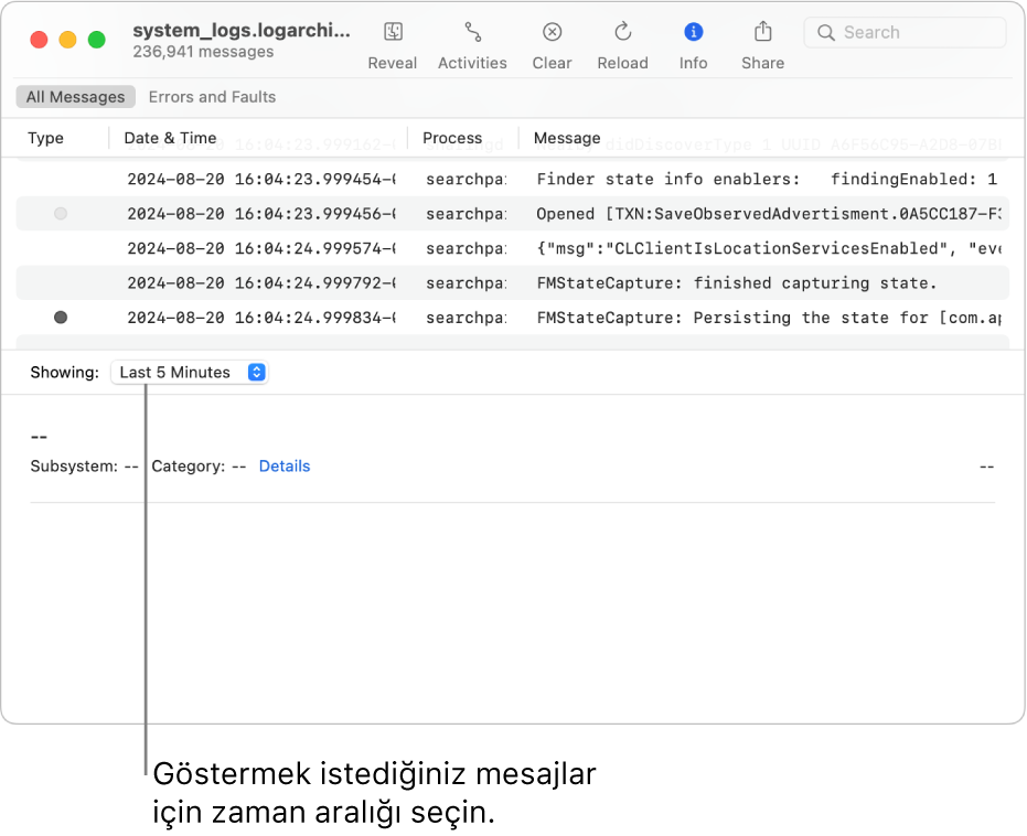 Günlük arşivini gösteren Konsol penceresi. Göstermek istediğiniz mesajlar için ekranın sol alt kısmında Gösteriliyor alanından bir zaman aralığı seçin.