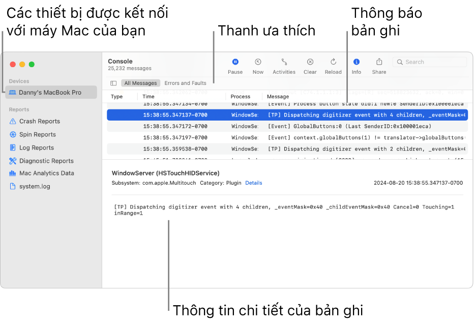 Cửa sổ Bảng điều khiển hiển thị các thiết bị được kết nối với máy Mac của bạn ở bên trái, thông báo bản ghi ở bên phải và chi tiết bản ghi ở dưới cùng; cũng có thanh Ưa thích đang hiển thị các tìm kiếm đã lưu của bạn.