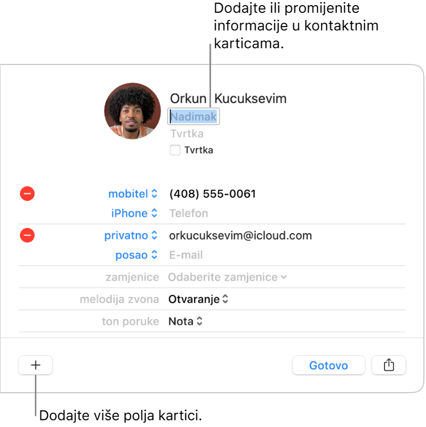 Kartica kontakta prikazuje polje nadimka ispod imena kontakta i tipku na dnu prozora za dodavanje više polja kartici.
