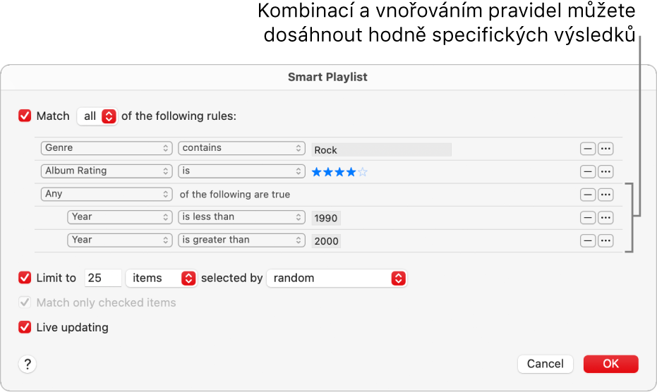 Dialogové okno dynamického playlistu: Pomocí tlačítka Vnořit napravo můžete vytvořit vnořená pravidla, díky nimž dosáhnete přesnějších výsledků.